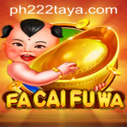Unveiling FaCaiFuWa: A Captivating Gaming Experience with PH222