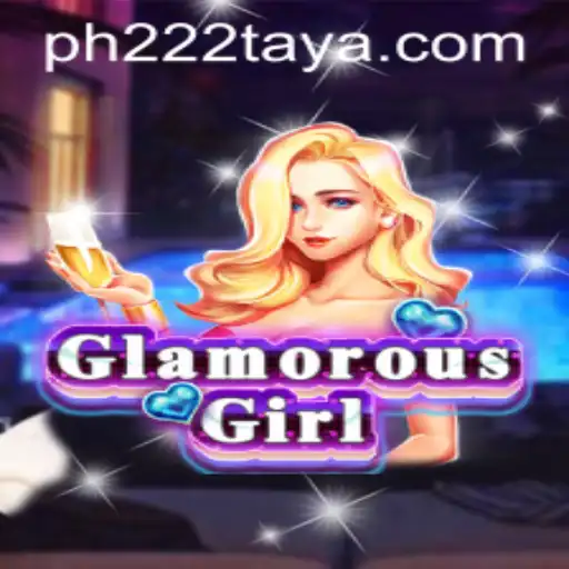 GlamorousGirl: Experience the Excitement Behind PH222